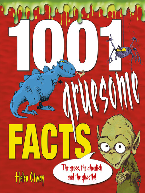 Title details for 1001 Gruesome Facts by Helen Otway - Available